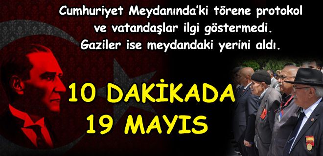 10 dakikada 19 Mayıs