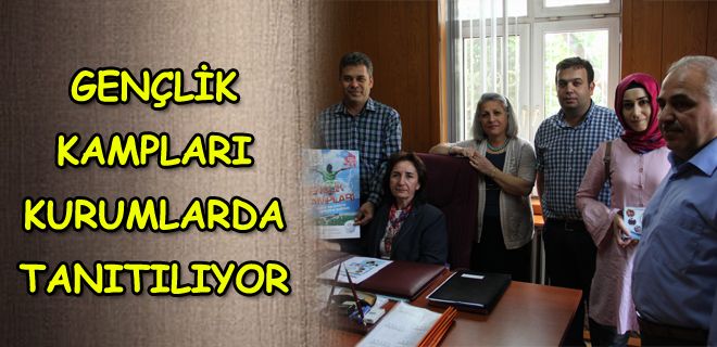 Gençlik kampları kamu kurumlarında tanıtıldı 