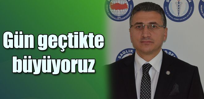 Gün geçtikçe büyüyoruz 