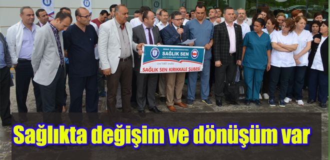  Sağlıkta değişim ve dönüşüm var 
