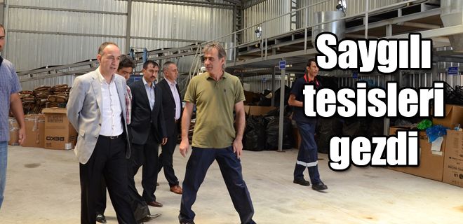 Saygılı tesisleri gezdi 