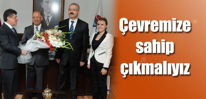 Çevremize sahip çıkmalıyız