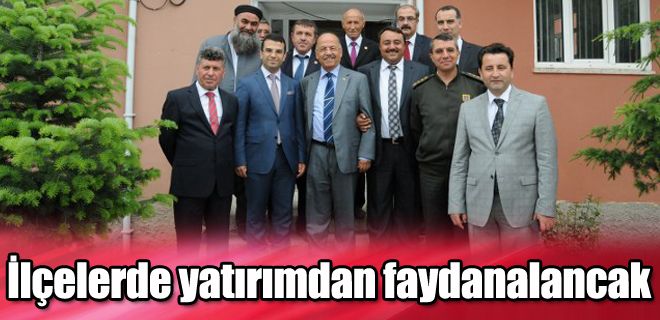 İlçelerde yatırımlardan faydalanacak 