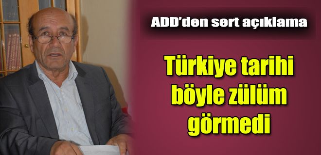 Türkiye tarihi böyle zülüm görmedi 