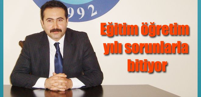 Eğitim öğretim yılı sorunlarla bitiyor 