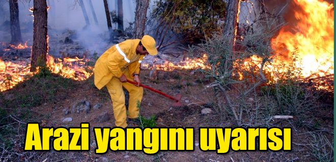 Arazi yangını uyarısı