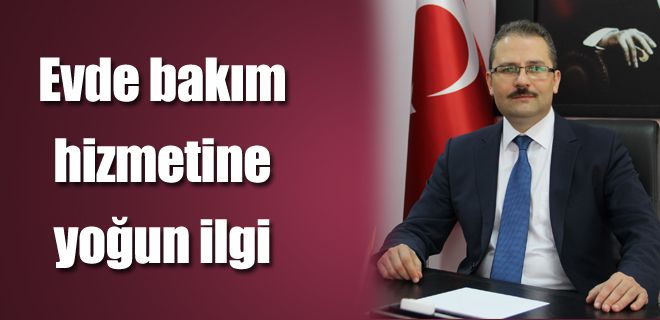 Evde bakım hizmetine yoğun ilgi