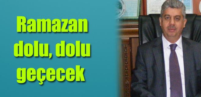 Ramazan dolu, dolu geçecek 