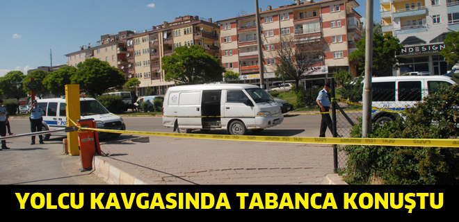 Yolcu Kavgasında Tabanca Konuştu 