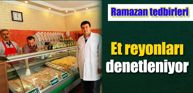  Et reyonları denetlendi