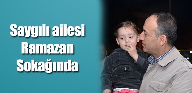 Saygılı ailesi Ramazan Sokağında