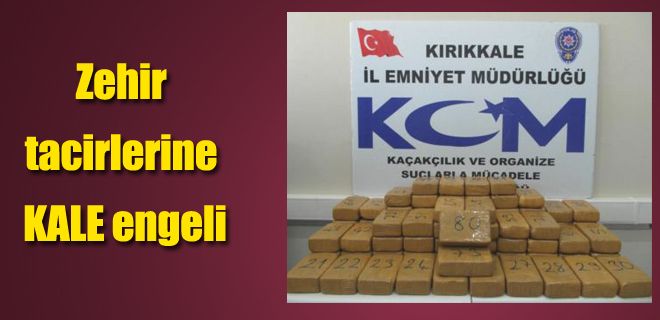 Zehir tacirlerine KALE engeli 