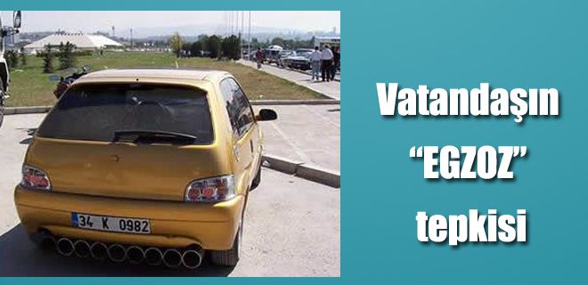 Vatandaşın  EGZOZ tepkisi
