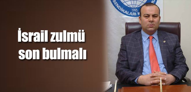 İsrail zulmü son bulmalı 