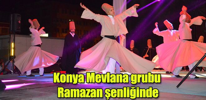 Konya Mevlana grubu Ramazan şenliğinde
