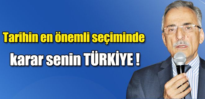 Elinizi vicdanınızsa koyarak sandığa gidin