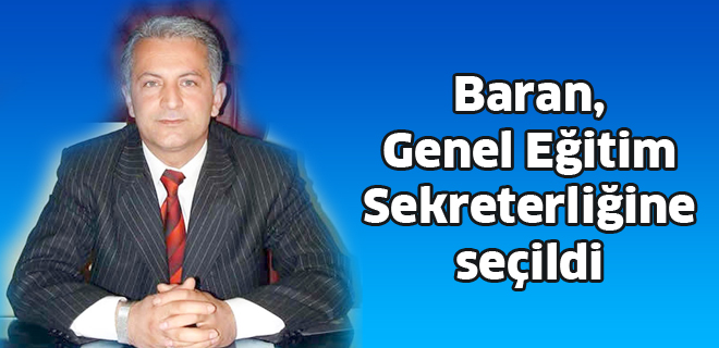 Baran, Genel Eğitim Sekreterliğine seçildi