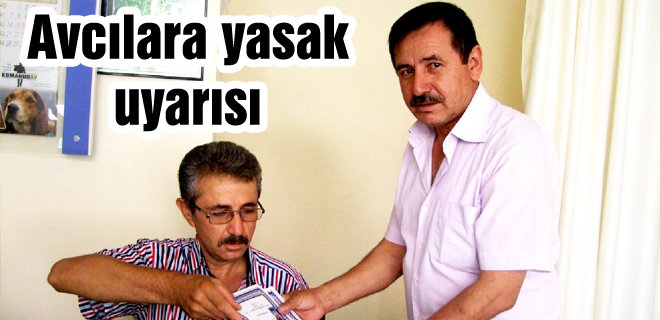 Avcılara yasak uyarısı
