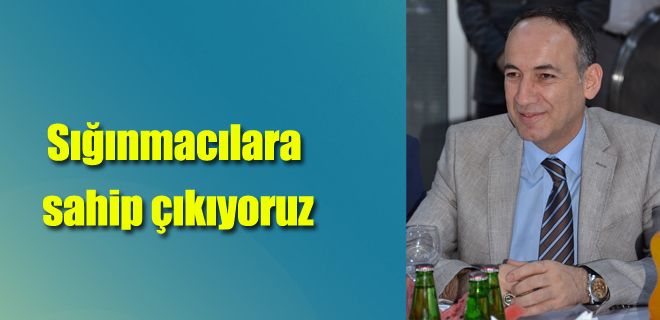 Sığınmacılara sahip çıkıyoruz