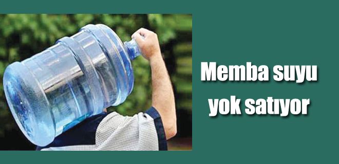 Memba suyu yok satıyor