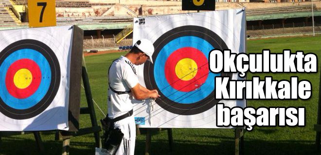 Okçulukta Kırıkkale başarısı 