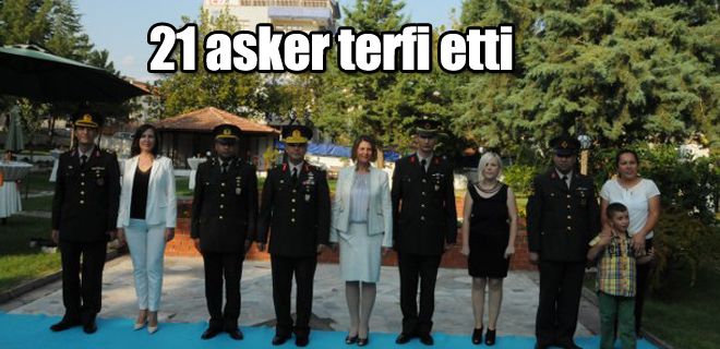 21 asker terfi etti