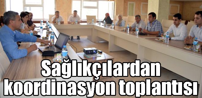 Sağlıkçılardan koordinasyon toplantısı