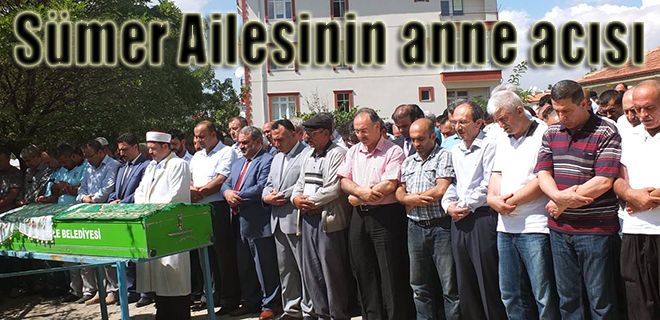 Sümer ailesinin anne acısı