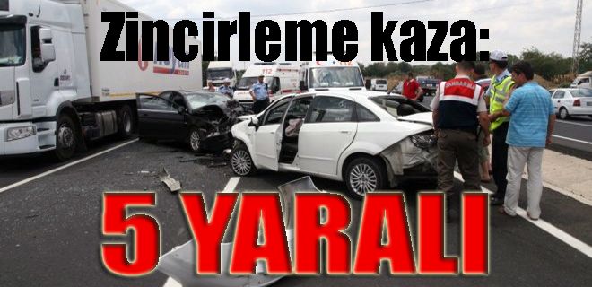 Zincirleme kaza 5 yaralı