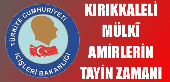 Kırıkkaleli iki vali yardımcısı ile 5 kaymakamın yerleri değişti