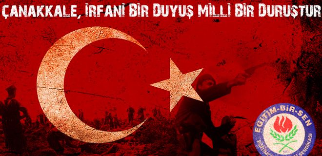 Çanakkale Zaferi irfanî bir duyuş, milli bir duruştur