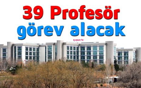 39 profesör görev alacak