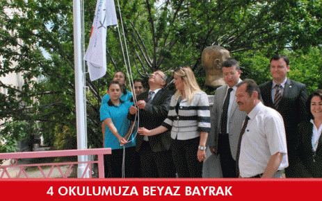 4 Okulumuza Beyaz Bayrak