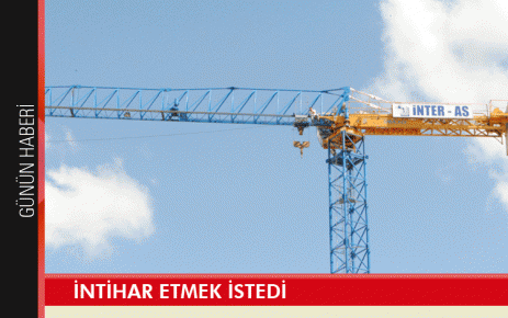 70 metre yükseklikten  İntihar etmek istedi 