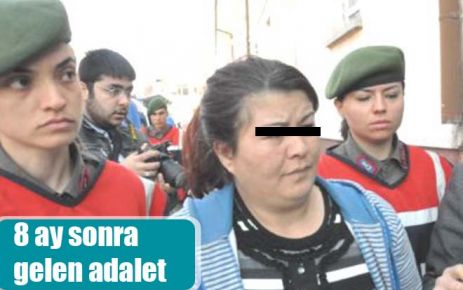8 ay sonra gelen adalet 