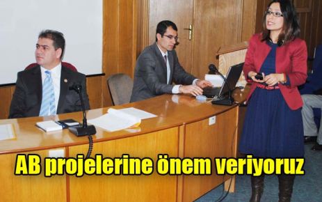 AB projelerine önem veriyoruz