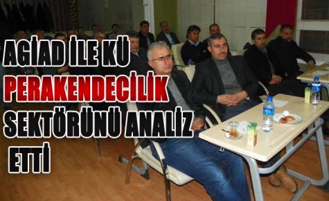 AGİAD İLE KÜ PERAKENDECİLİK SEKTÖRÜNÜ ANALİZ ETTİ