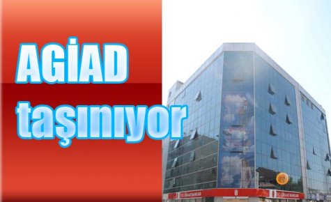 AGİAD taşınıyor