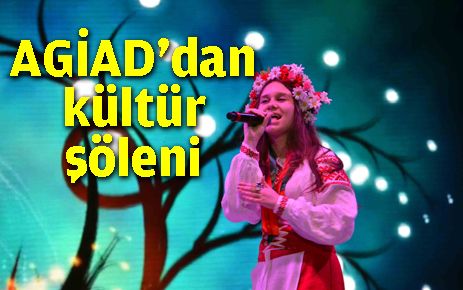 AGİAD?dan kültür şöleni