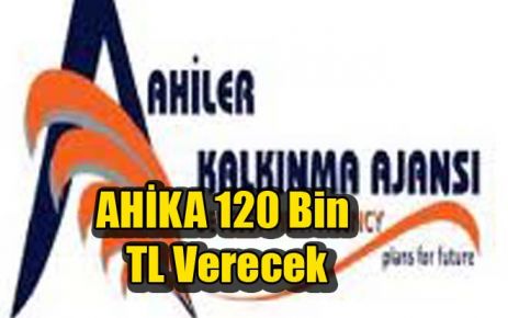 AHİKA 120 Bin TL Verecek