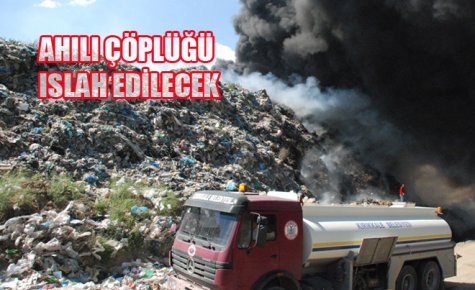 AHILI ÇÖPLÜĞÜ ISLAH EDİLECEK