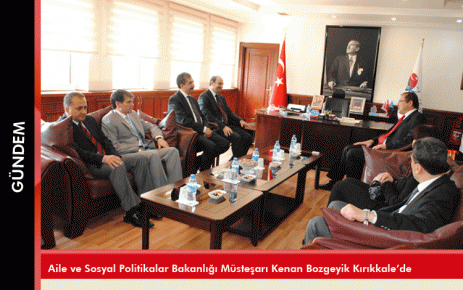 Aile ve Sosyal Politikalar Bakanlığı Müsteşarı Kenan Bozgeyik Kırıkkale?de