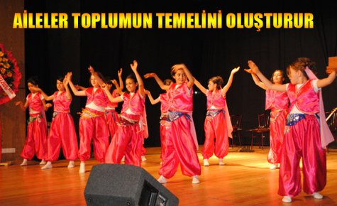 AİLELER TOPLUMUN TEMELİNİ OLUŞTURUR 
