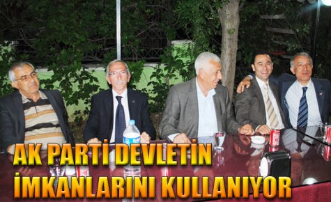 AK PARTİ DEVLETİN İMKANLARINI KULLANIYOR