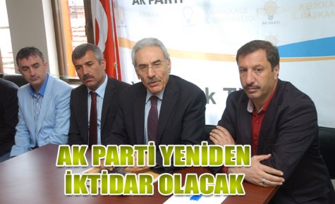 AK PARTİ YENİDEN İKTİDAR OLACAK