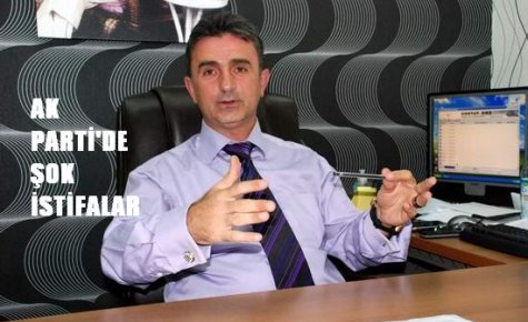 AK PARTİ`DE İSTİFA