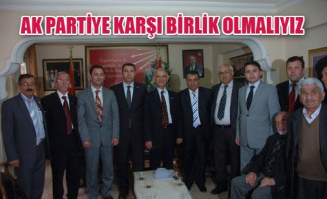 AK PARTİYE KARŞI BİRLİK OLMALIYIZ