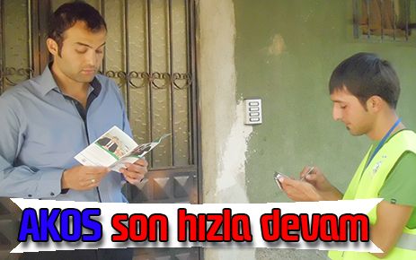 AKOS çalışmaları tüm hızıyla sürüyor 