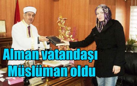 Alman vatandaşı Müslüman oldu