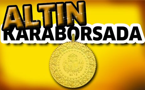 Altın karaborsada